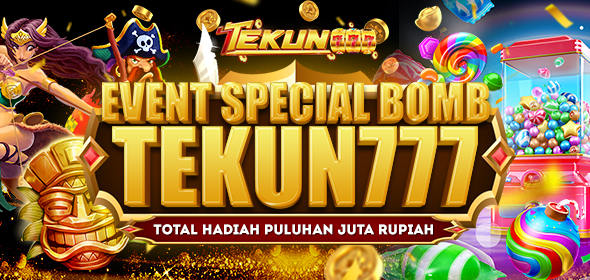 EVENT SPECIAL BOMB TEKUN777